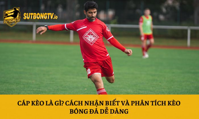Cáp kèo là gì