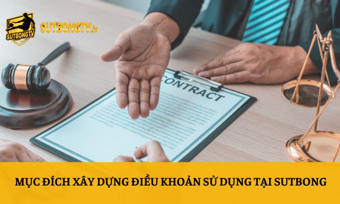Mục đích xây dựng điều khoản sử dụng tại Sutbong