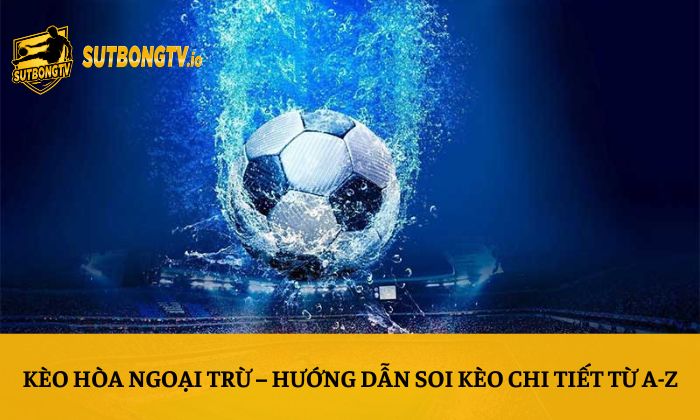 Kèo hòa ngoại trừ