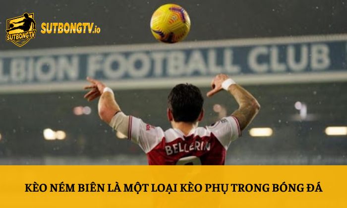 Kèo ném biên là một loại kèo phụ trong bóng đá