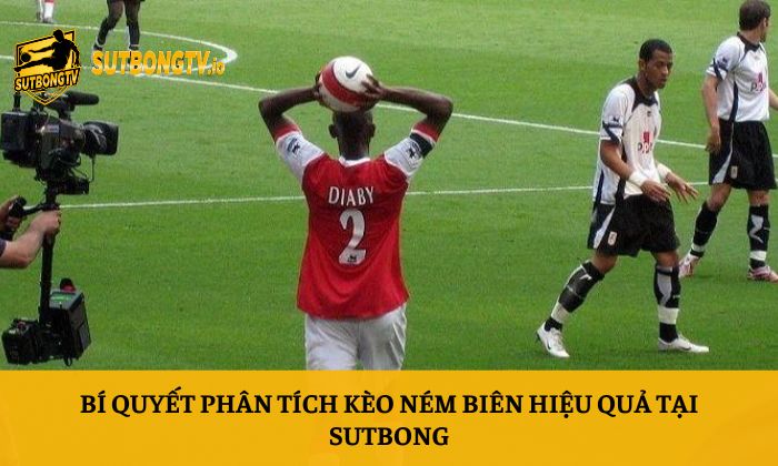 Bí quyết phân tích kèo ném biên hiệu quả tại Sutbong