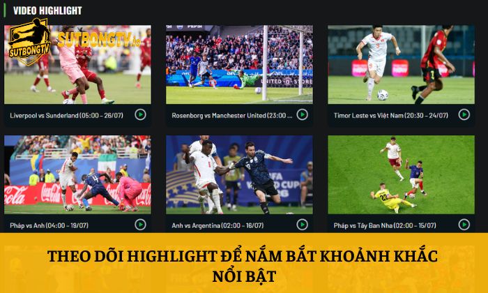 Theo dõi highlight để nắm bắt khoảnh khắc nổi bật